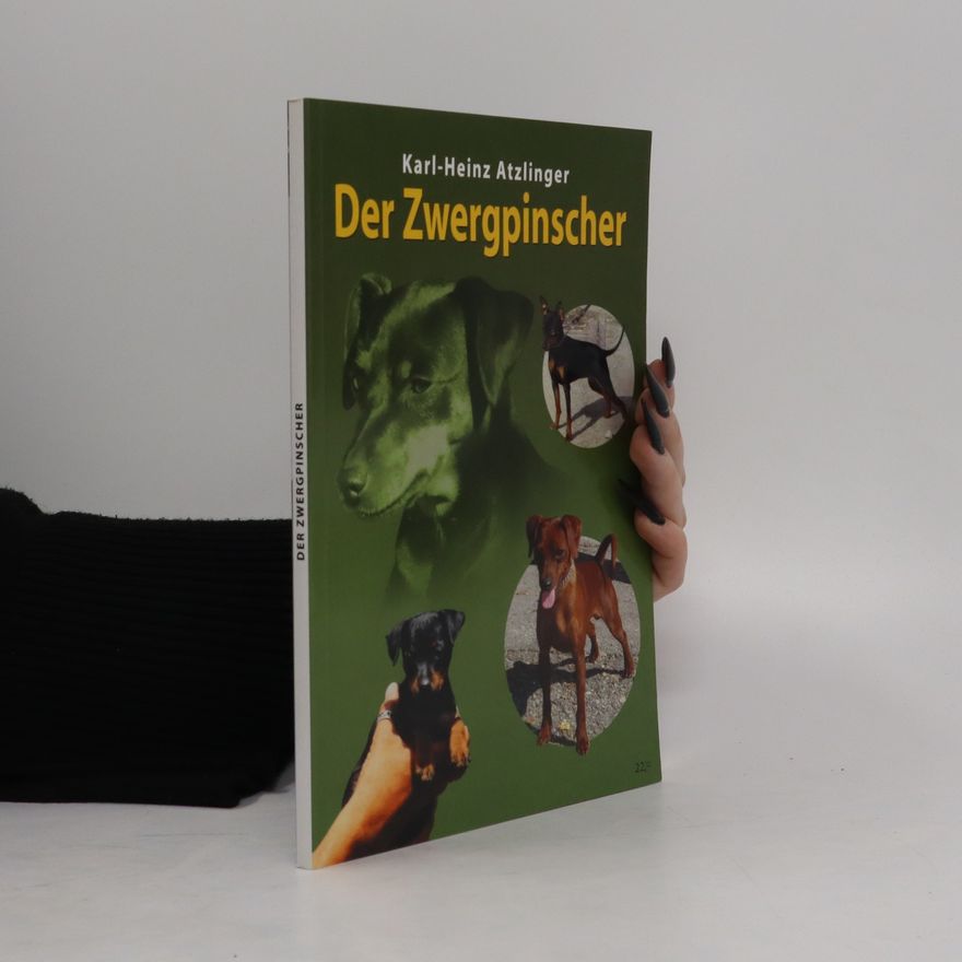 Karl Heinz Atzlinger Der Zwergpinscher