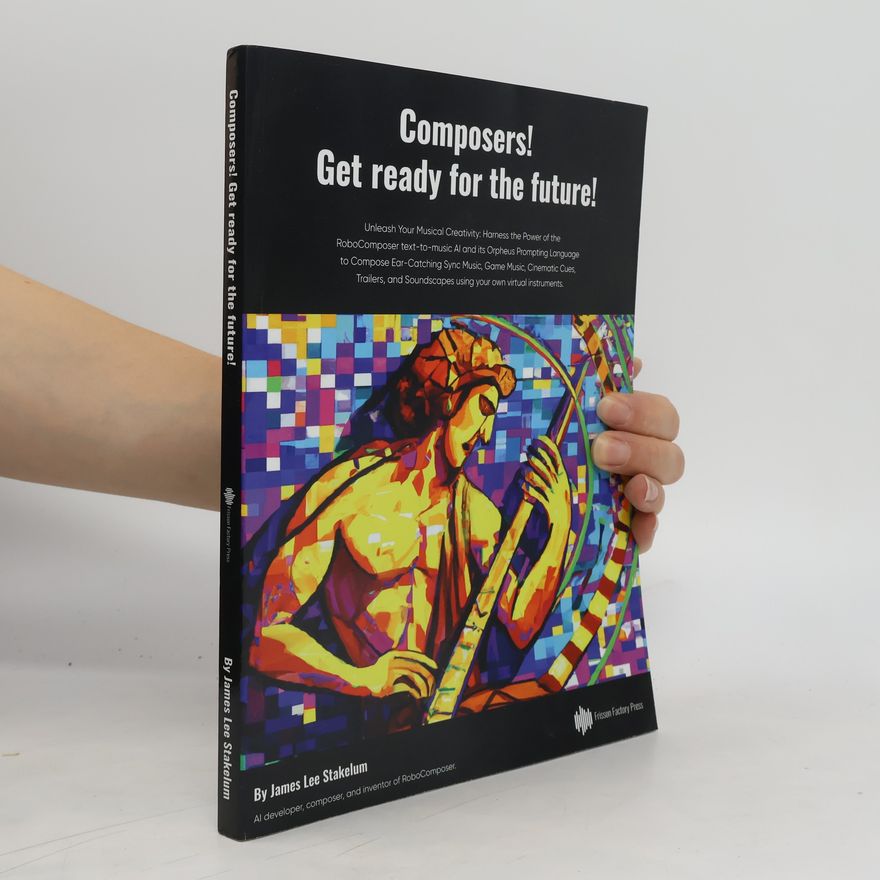 James Lee Stakelum Composers! Get Ready for the Future!