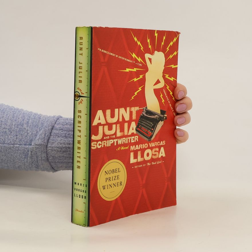 Mario Vargas Llosa Aunt Julia and the Scriptwriter
