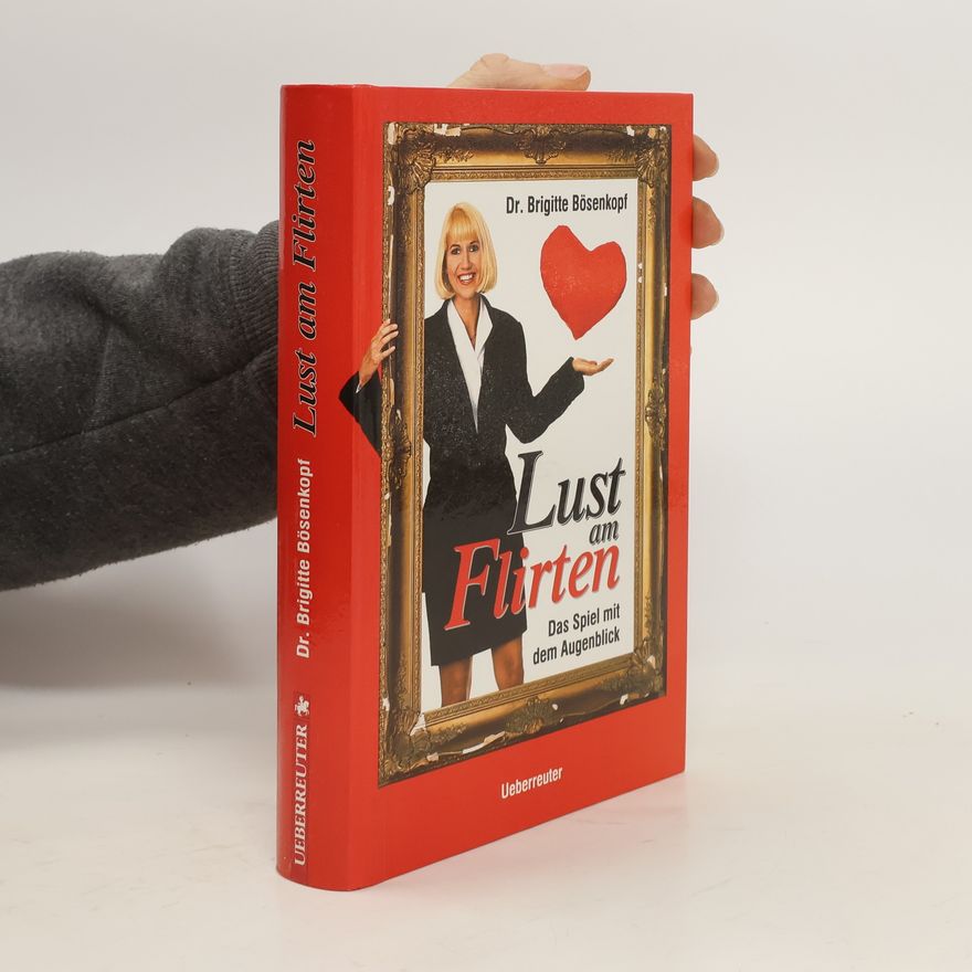 Brigitte Bösenkopf Lust am Flirten