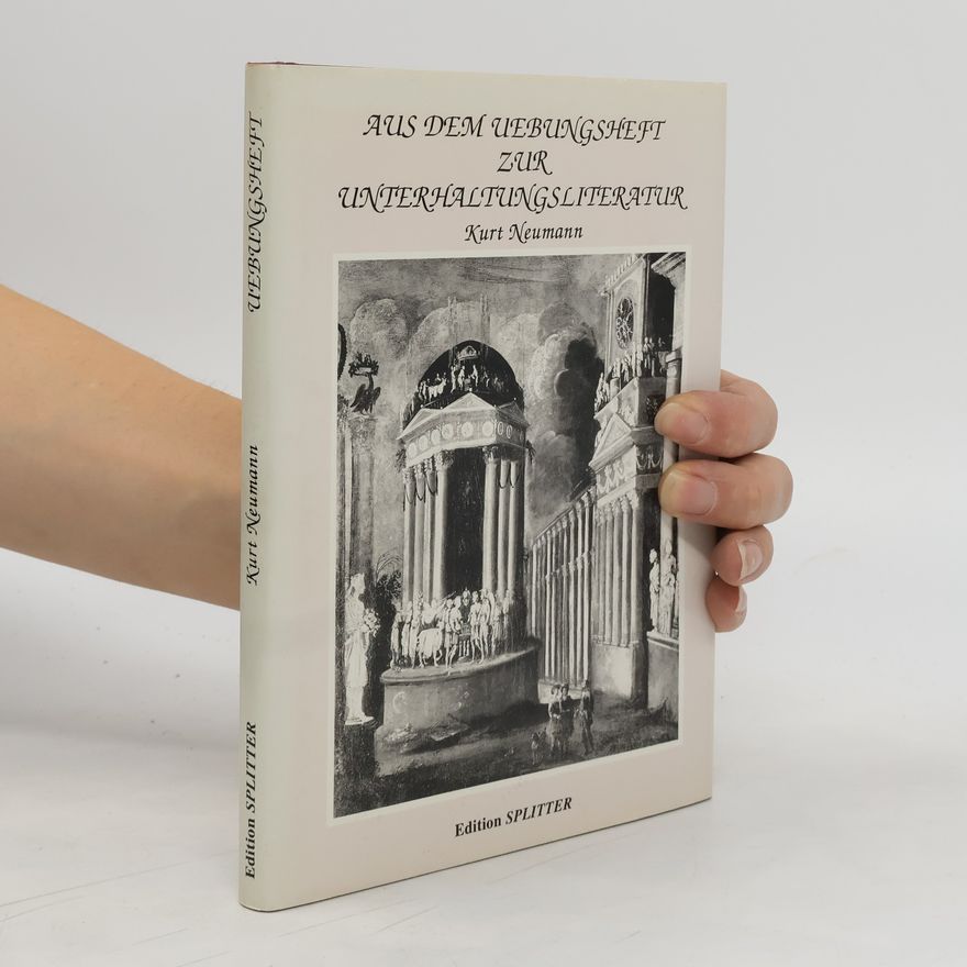 Kurt Neumann Aus dem Uebungsheft zur Unterhaltungsliteratur