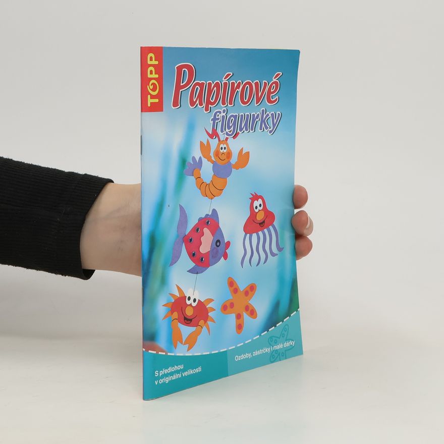 Angelika Kipp Papírové figurky : ozdoby, zástrčky i malé dárky