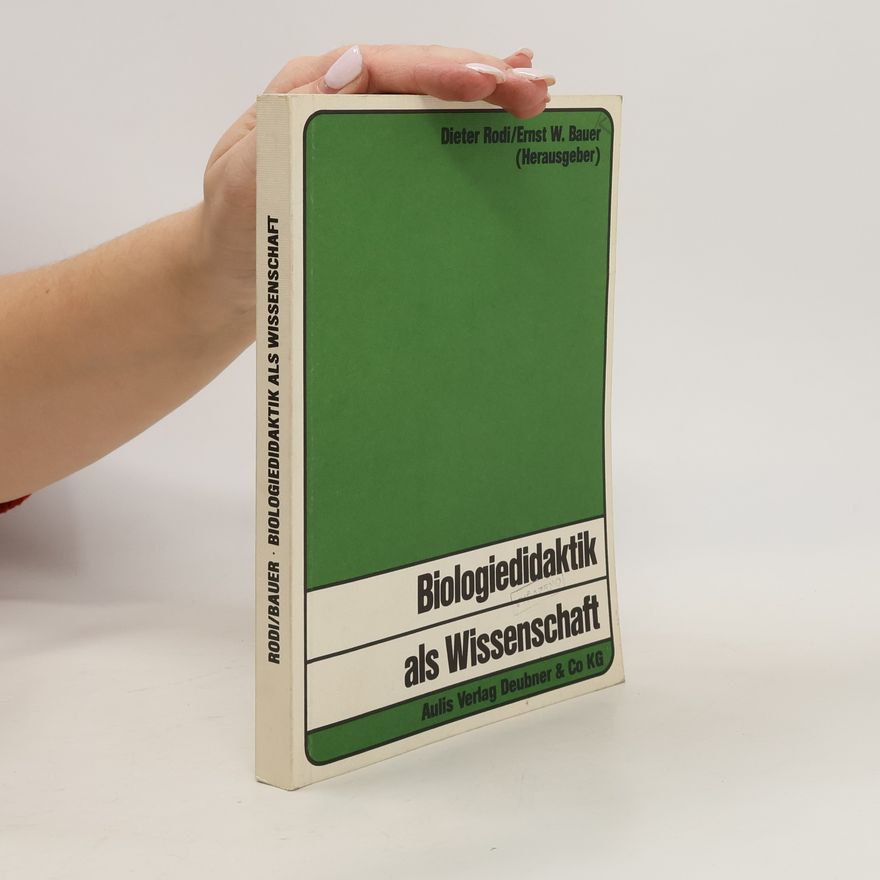 Dieter Rodi Biologiedidaktik als Wissenschaft
