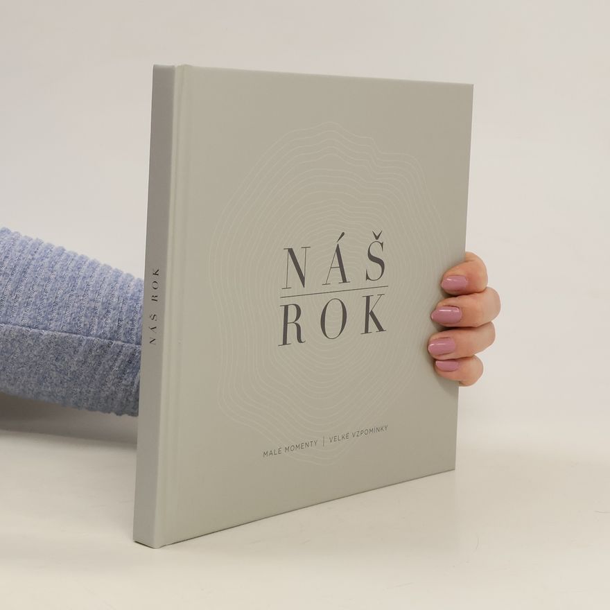 Autorenkollektiv Náš rok. Malé momenty. Velké vzpomínky