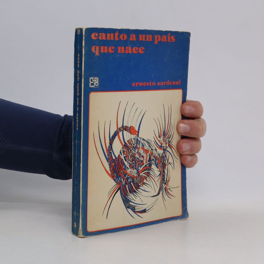 Ernesto Cardenal Canto a un pais que nace