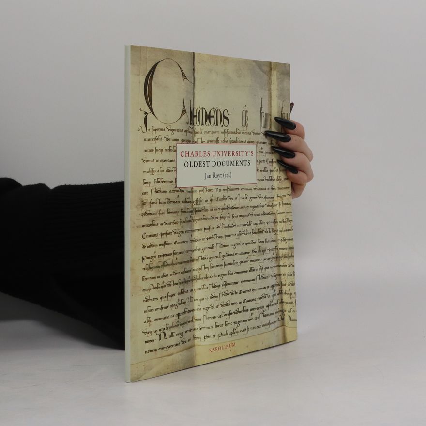 Jan Royt Charles University’s Oldest Documents