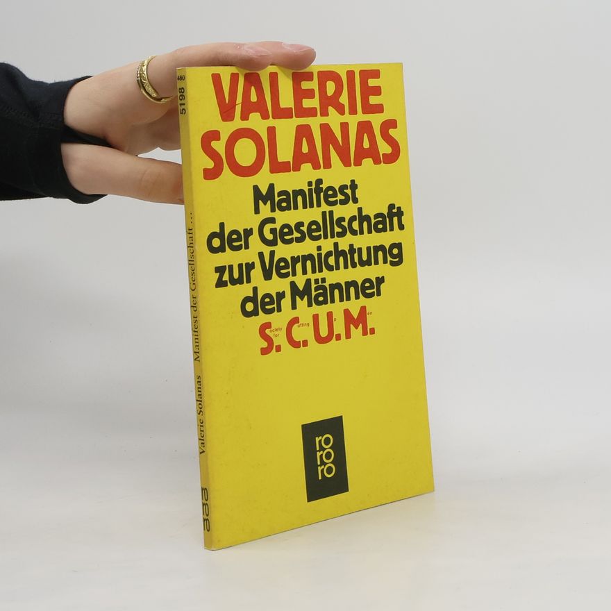 Valerie Solanas Manifest der Gesellschaft zur Vernichtung der Männer, SCUM