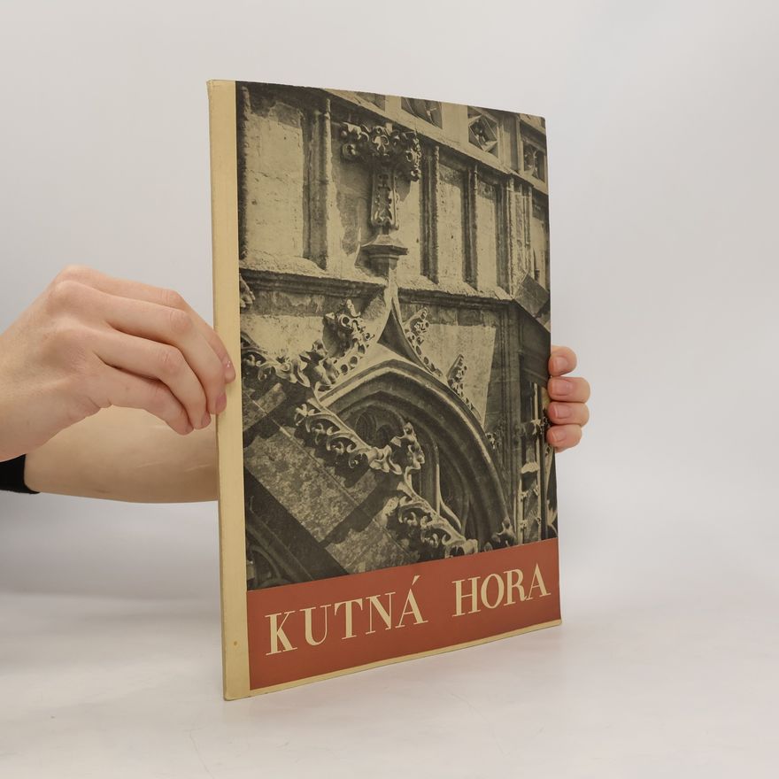 Josef Nuhlíček Kutná Hora v památkách sedmi století