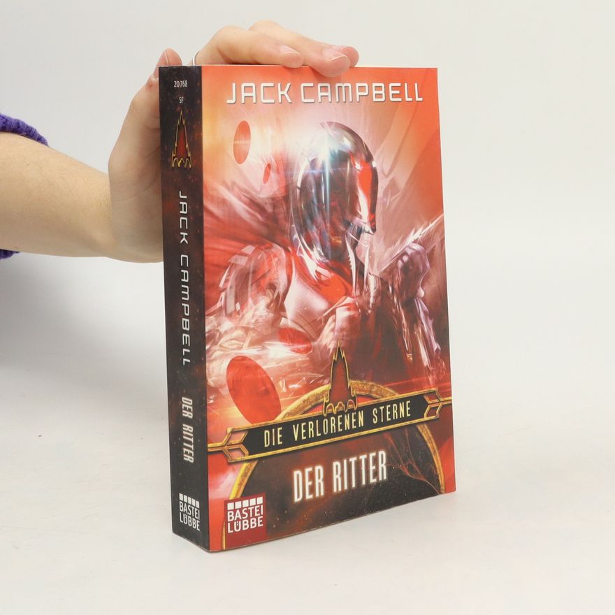 Jack Campbell Die verlorenen Sterne: Der Ritter