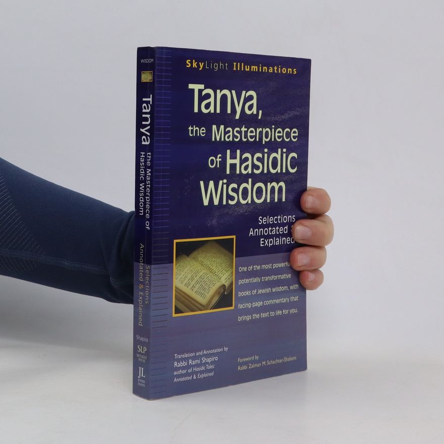 Shneur Zalman  Tanya, the Masterpiece of Hasidic Wisdom