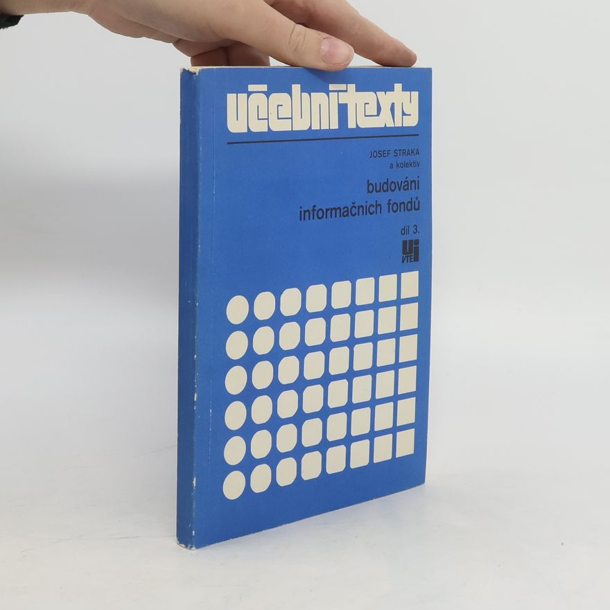 Josef Straka Učební texty 3: Budování informačních fondů
