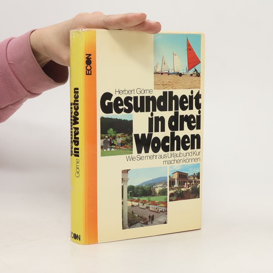 Herbert Görne Gesundheit in drei Wochen