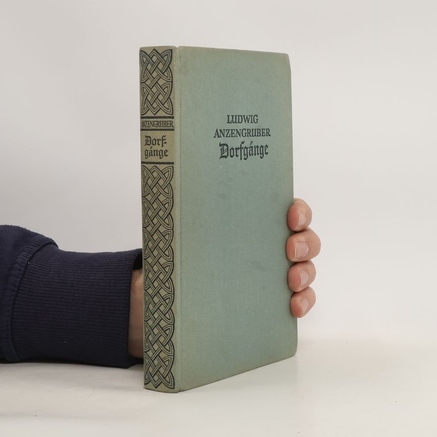 Ludwig Anzengruber Dorfgänge