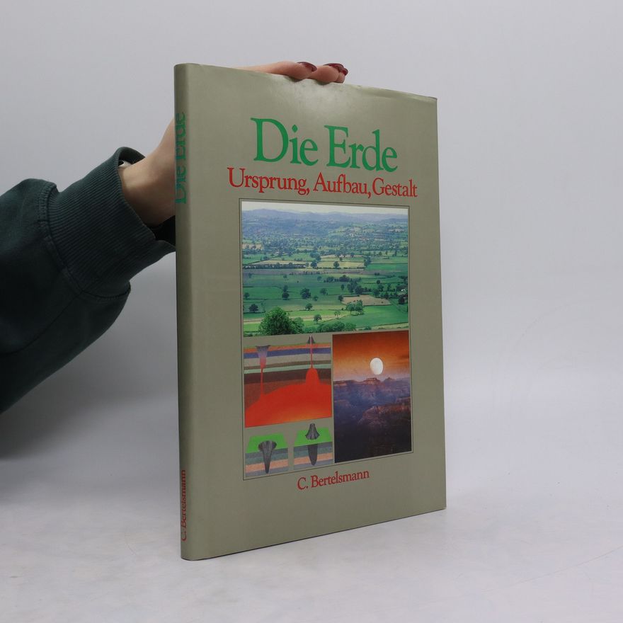 Autorenkollektiv Die Erde: Ursprung, Aufbau, Gestalt