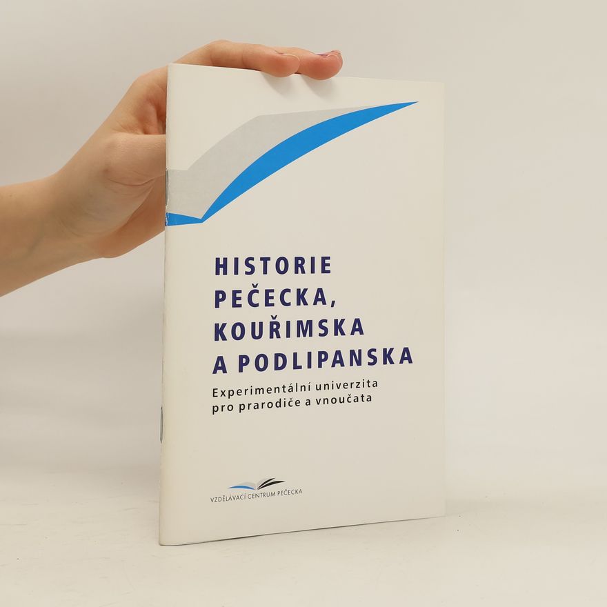 Kolektív autorov Historie Pečecka, Kouřimska a Podlipanska