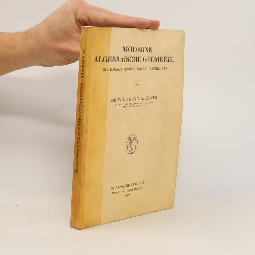 Wolfgang Gröbner Moderne algebraische geometrie