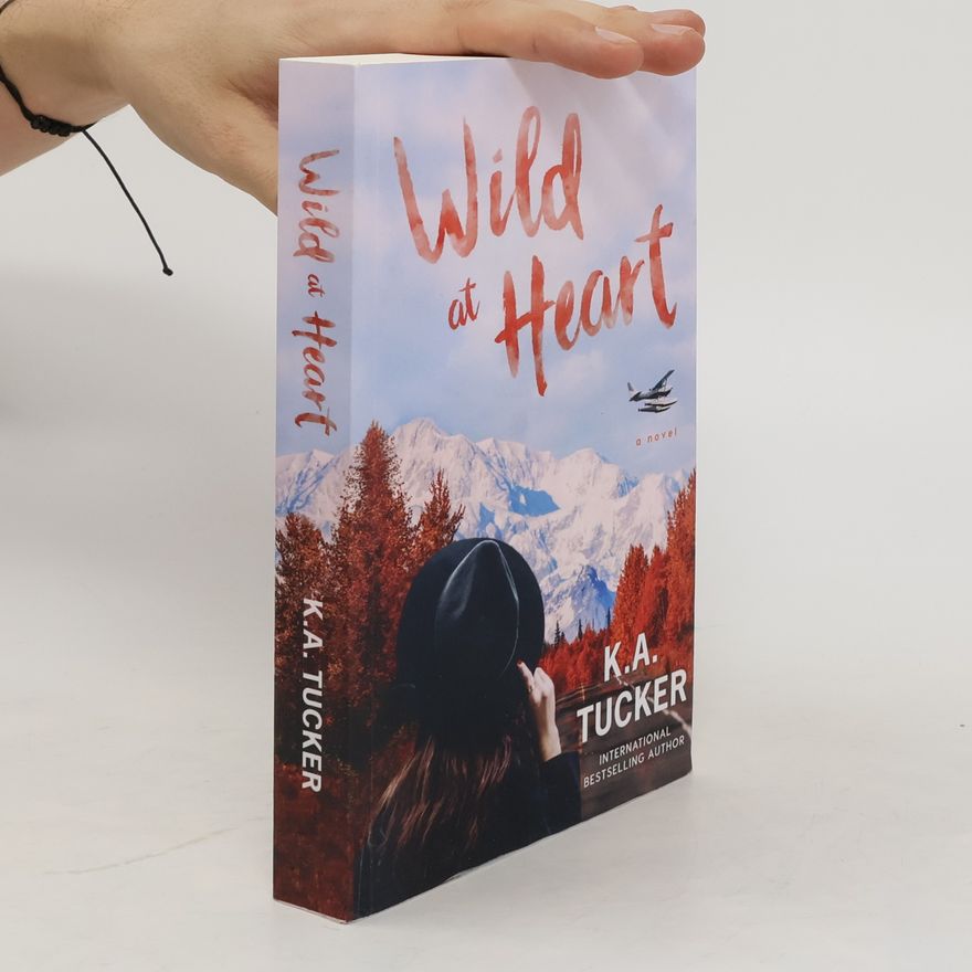 K. A. Tucker Wild at Heart