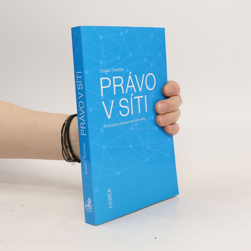 Jan Tomíšek Právo v síti: Průvodce právem na internetu