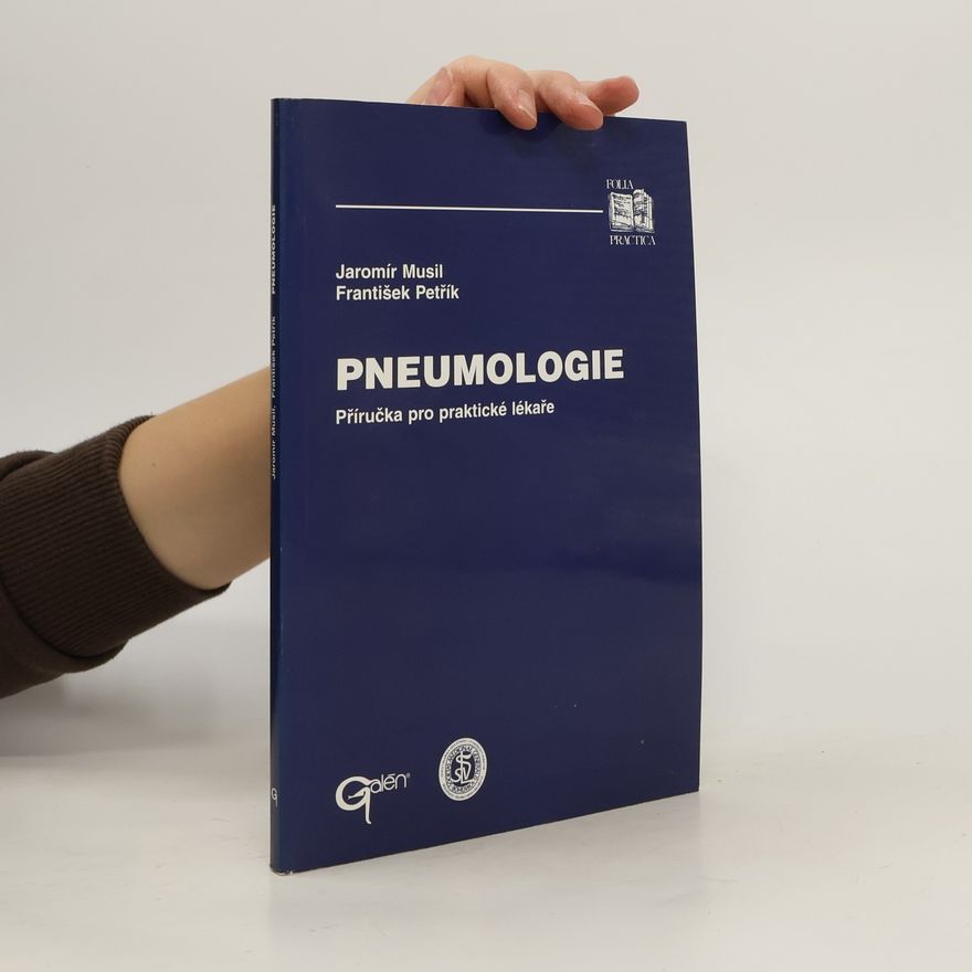 Jaromír Musil Pneumologie : příručka pro praktické lékaře