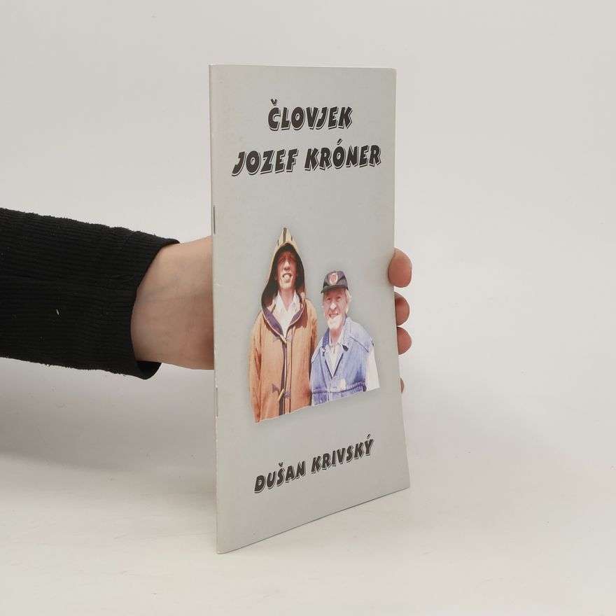 Dušan Krivský Človjek Jozef Króner