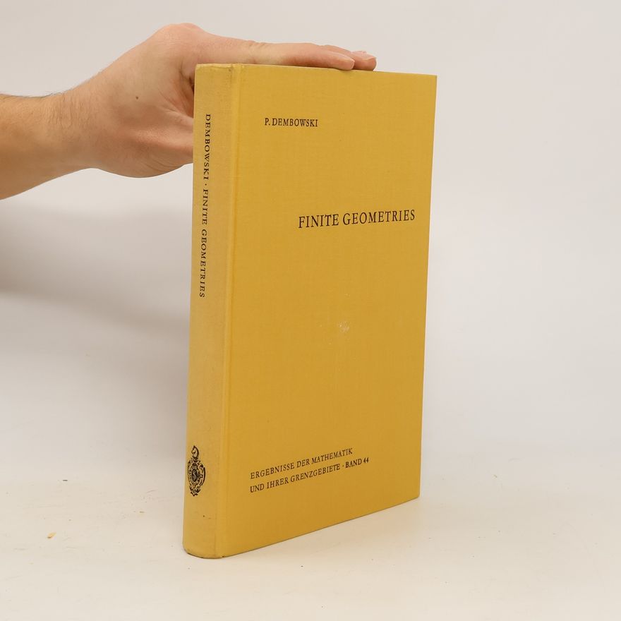 Peter Dembowski Finite geometries 44