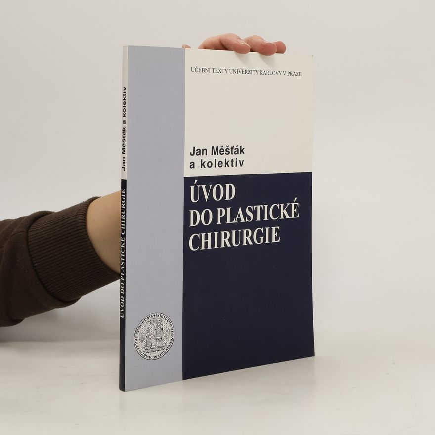 Jan Měšťák Úvod do plastické chirurgie