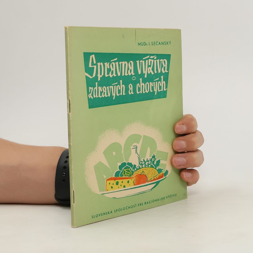Imrich Sečanský Správna výživa zdravých a chorých