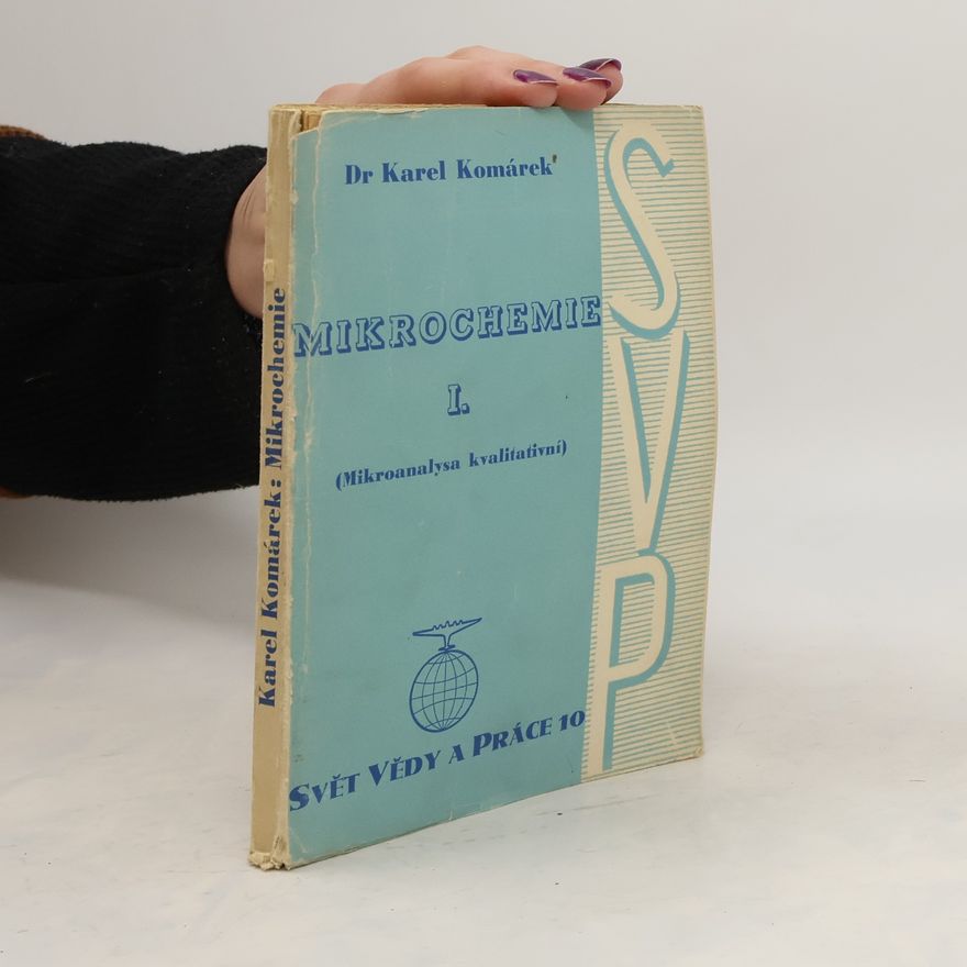Karel Komárek Mikrochemie I. (Mikroanalysa kvalitativní)