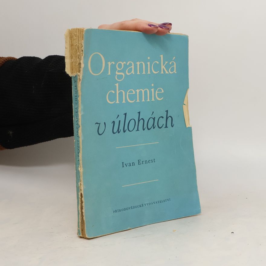 Ivan Ernest Organická chemie v úlohách
