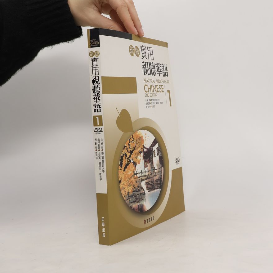 Kolektív autorov 新版實用視聽華語 (Xīnbǎn shíyòng shìtīng huáyǔ). Practical Audio-Visual Chinese (1)