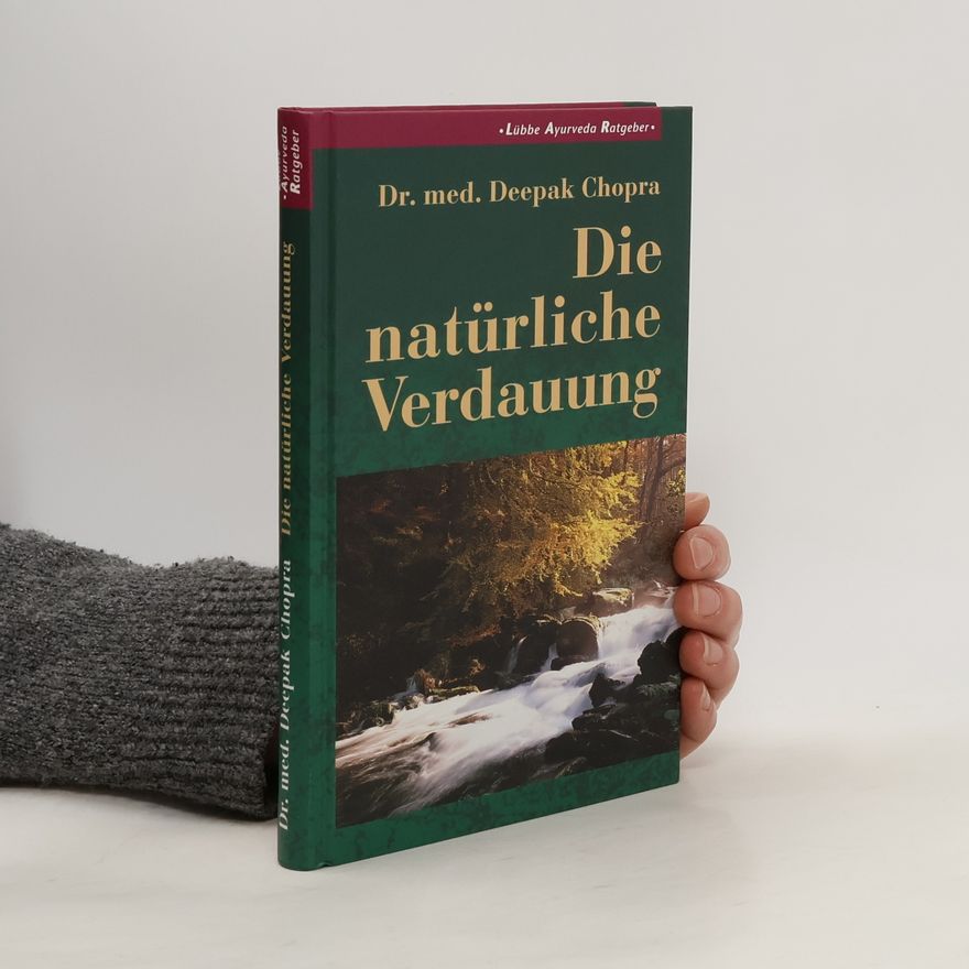 Deepak Chopra Die natürliche Verdauung