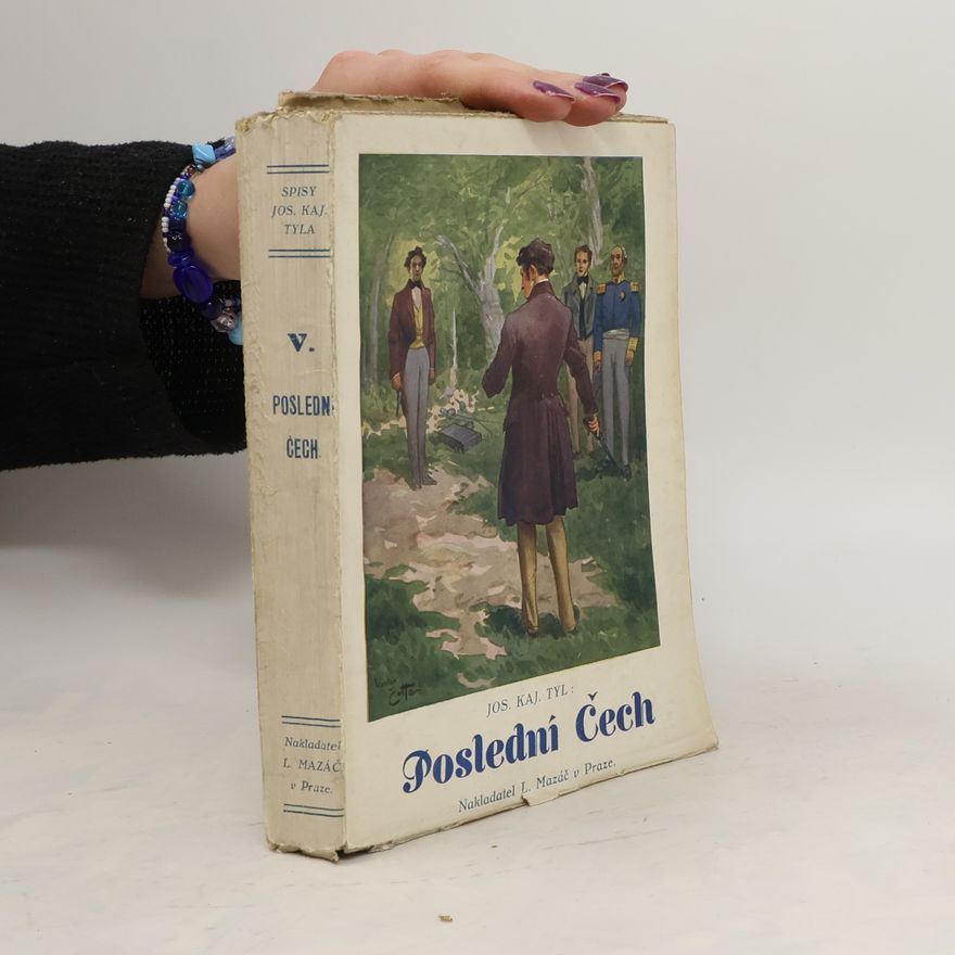 Josef Kajetán Tyl Poslední Čech