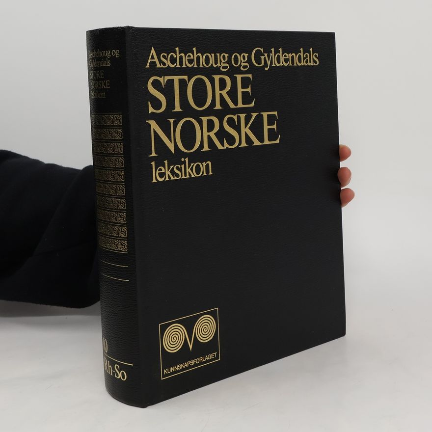 Various authors Aschehoug og Gyldendals Store norske leksikon 10