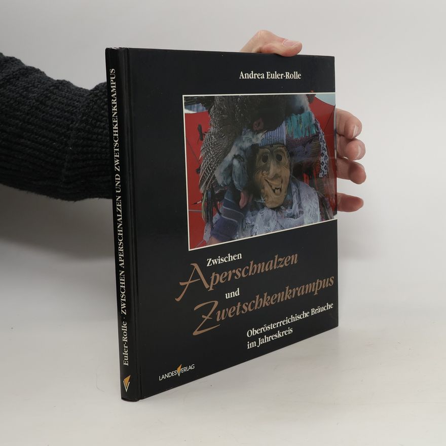Andrea Euler-Rolle Zwischen Aperschnalzen und Zwetschkenkrampus