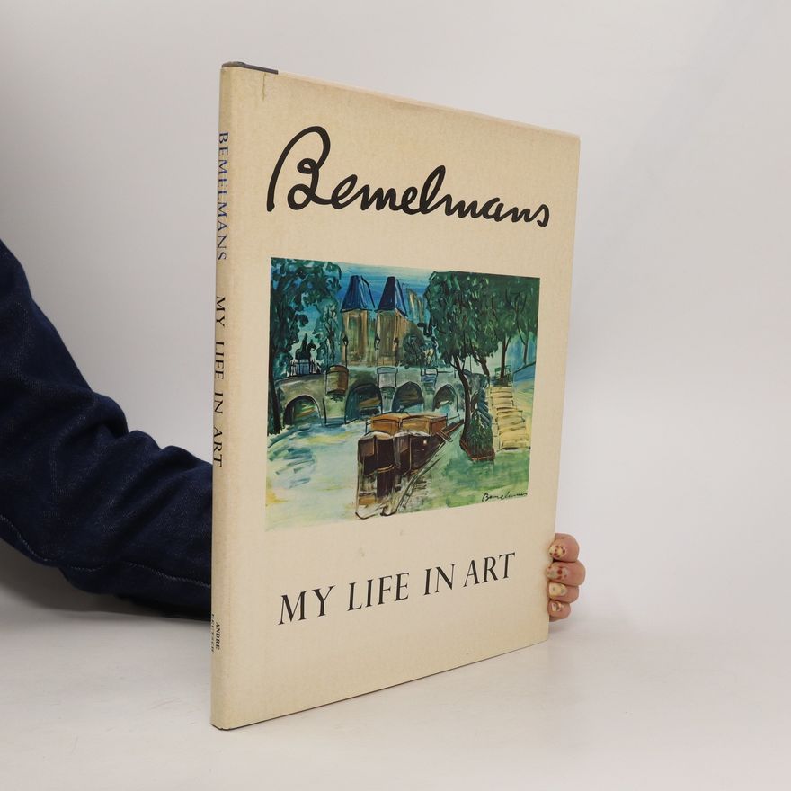 Ludwig Bemelmans Bemelmans. My Life in Art