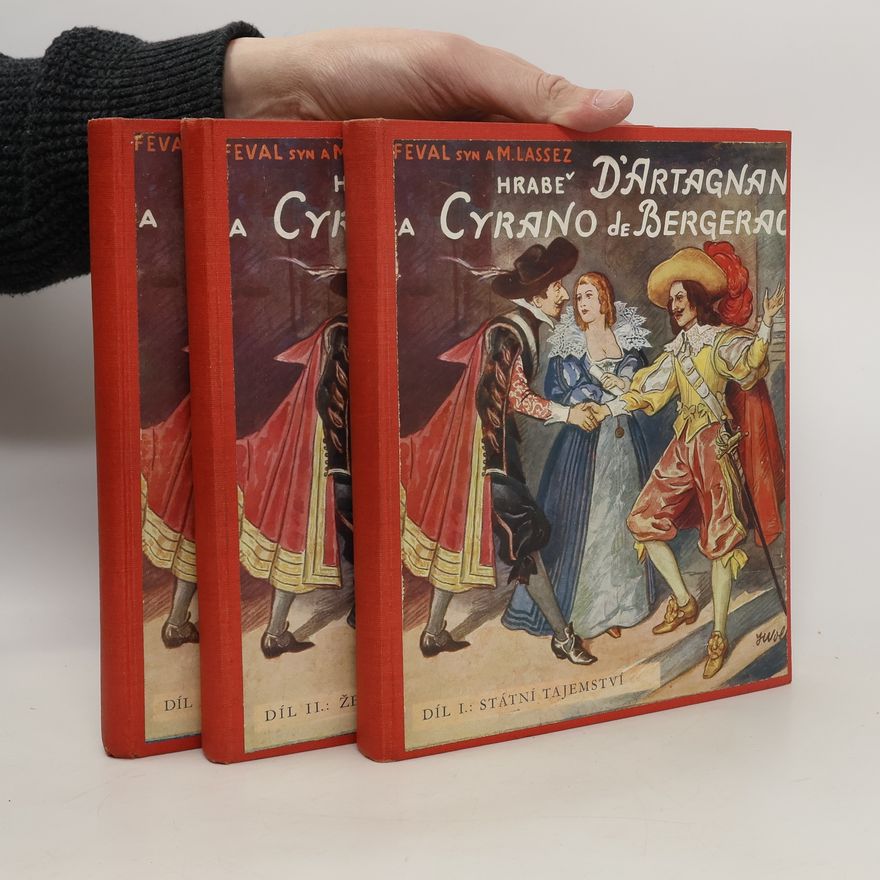 A. C. Acharat Hrabě d'Artagnan a Cyrano de Bergerac. (Díl I. - III., Komplet)