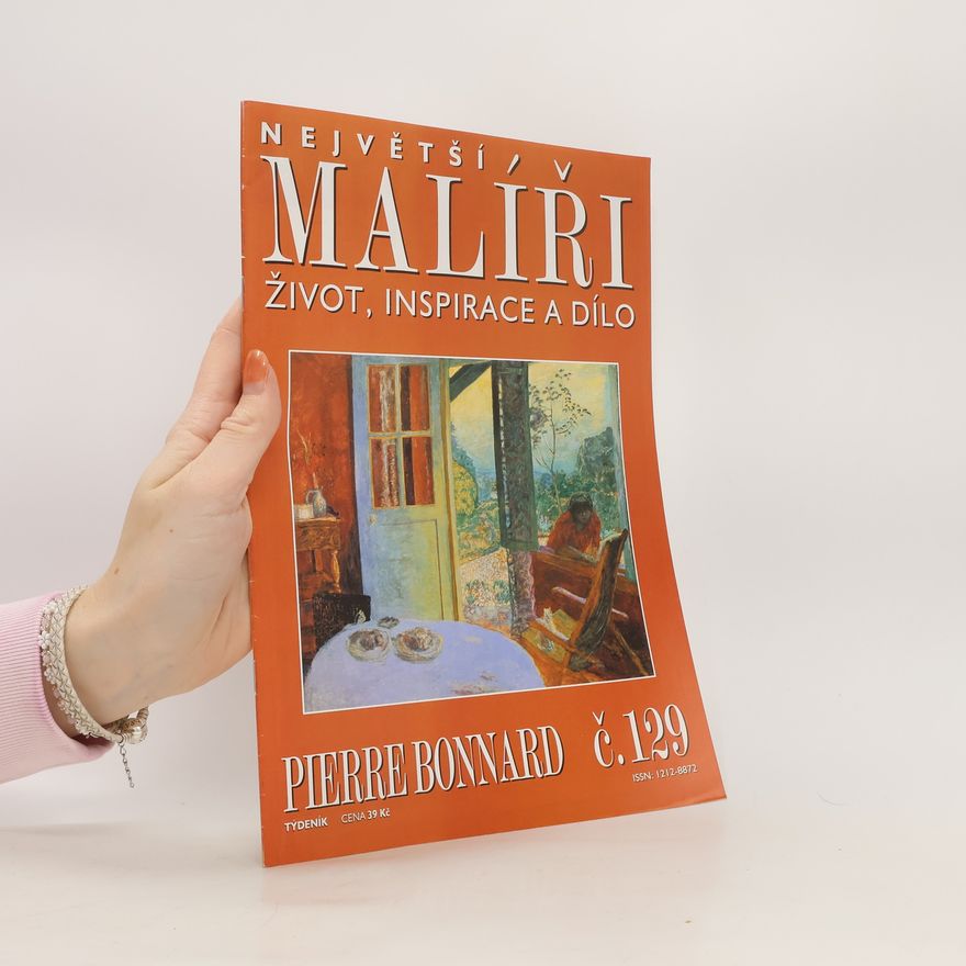 Kolektiv autorů Největší malíři. Život, inspirace a dílo. Pierre Bonnard 129