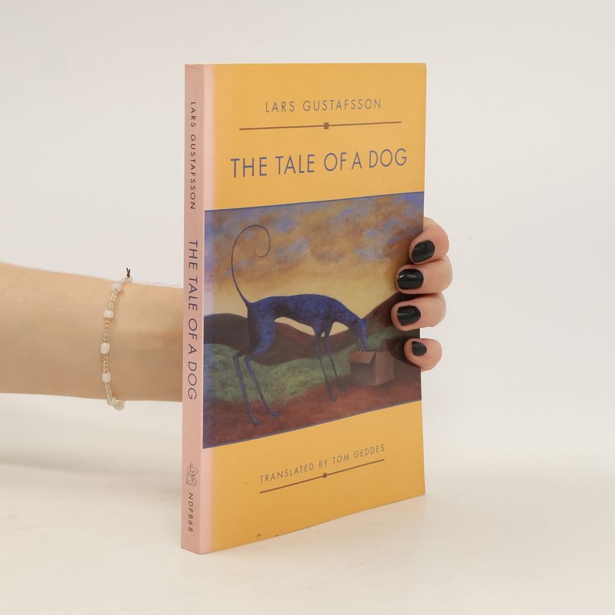 Lars Gustafsson The Tale of A Dog