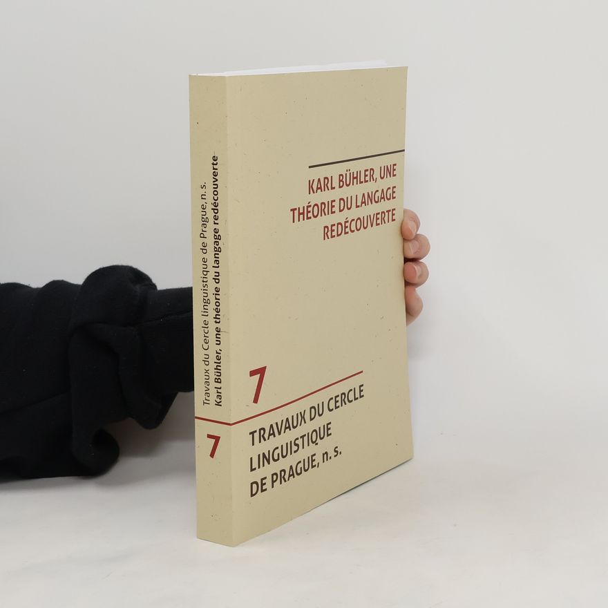 Tomáš Hoskovec Karl Bühler, une théorie du langage redécouverte