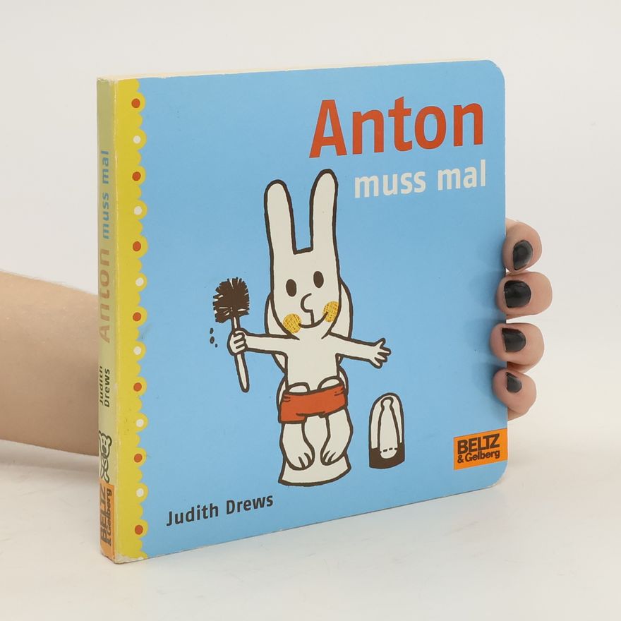 Judith Drews Anton muss mal