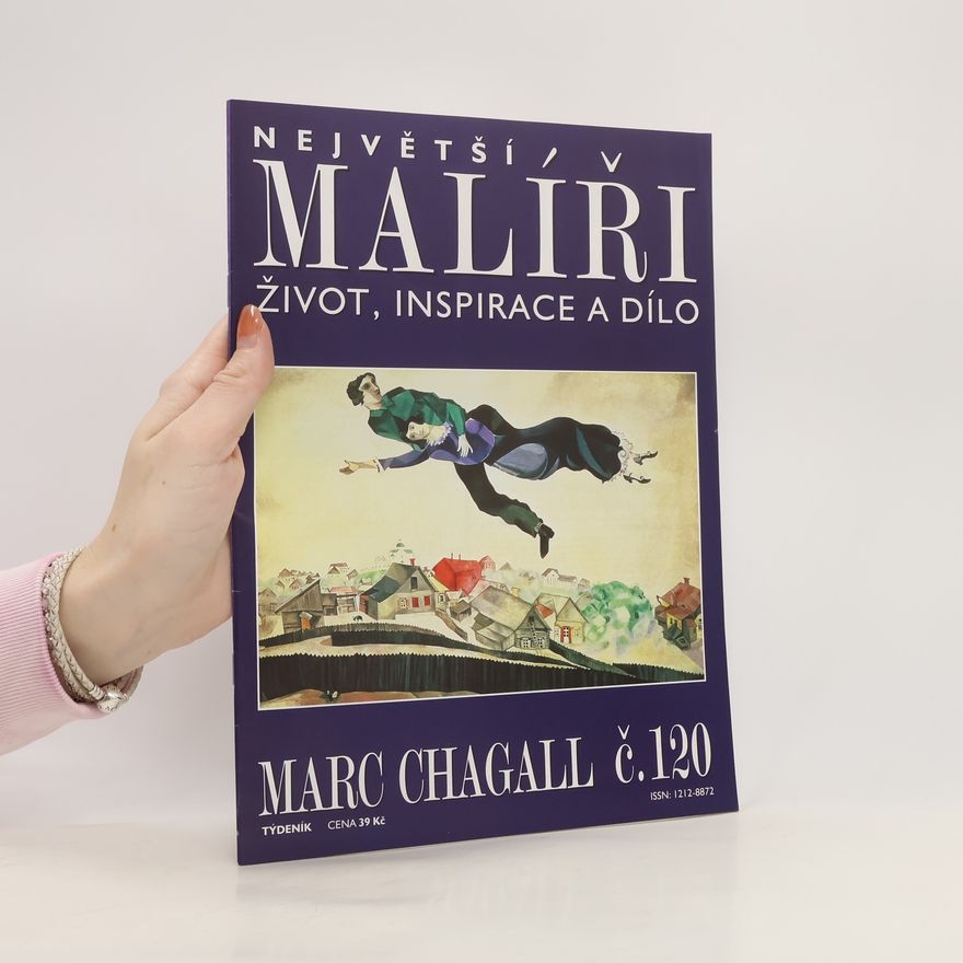 Various authors Největší malíři 120. Život, inspirace a dílo