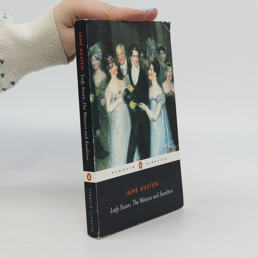 Margaret Drabble Lady Susan, the Watsons and Sanditon