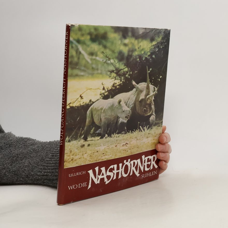 Wolfgang Ullrich Nashörner. Wo Die Suhlen