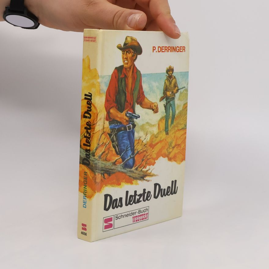 P. Derringer Das letzte Duell