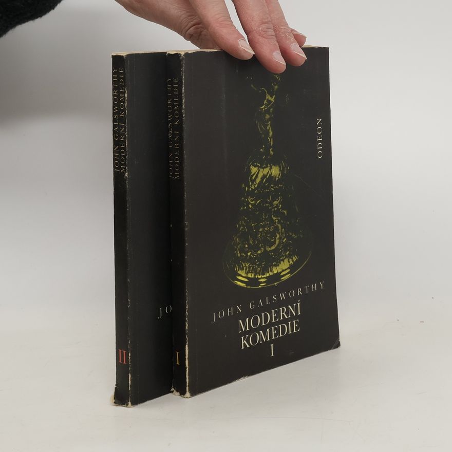 John Galsworthy Moderní komedie I. a II. díl