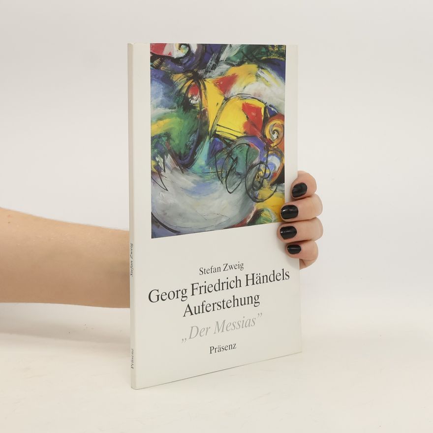 Stefan Zweig Georg Friedrich Händels Auferstehung