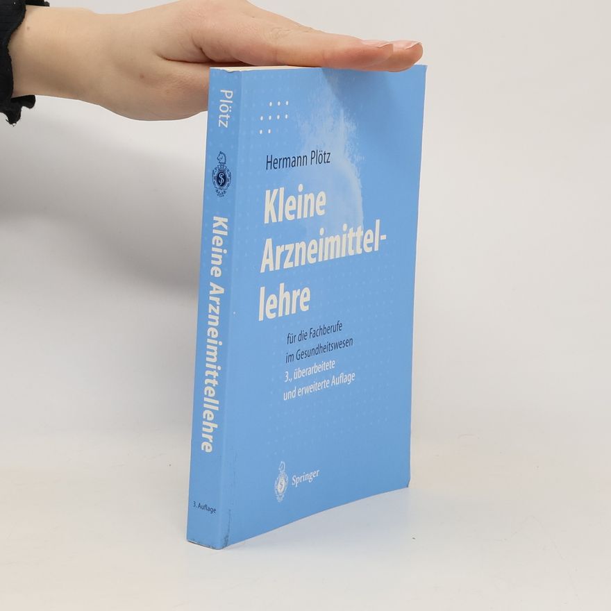 Hermann Plötz Kleine Arzneimittellehre für die Fachberufe im Gesundheitswesen