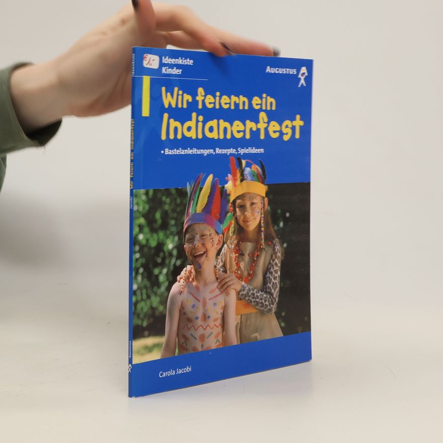Carola Jacobi Wir feiern ein Indianerfest