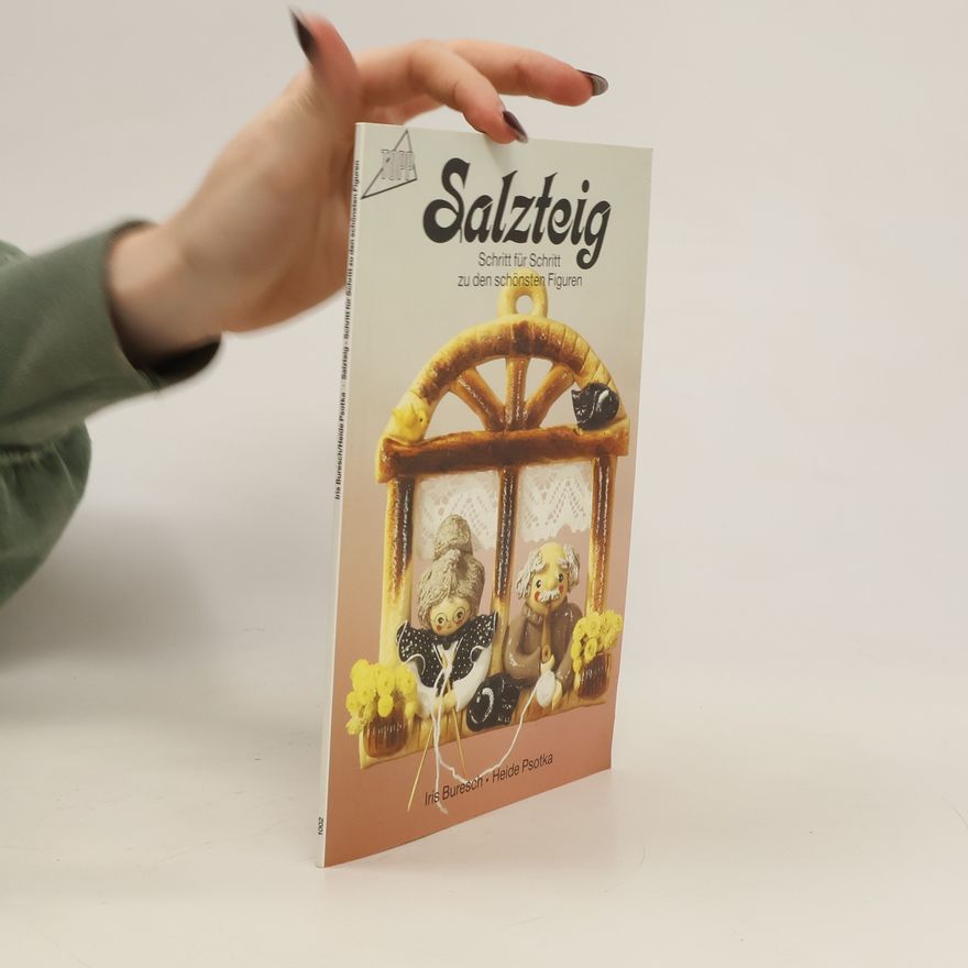 Heide Psotka Salzteig: Schritt für Schritt zu den schönsten Figuren