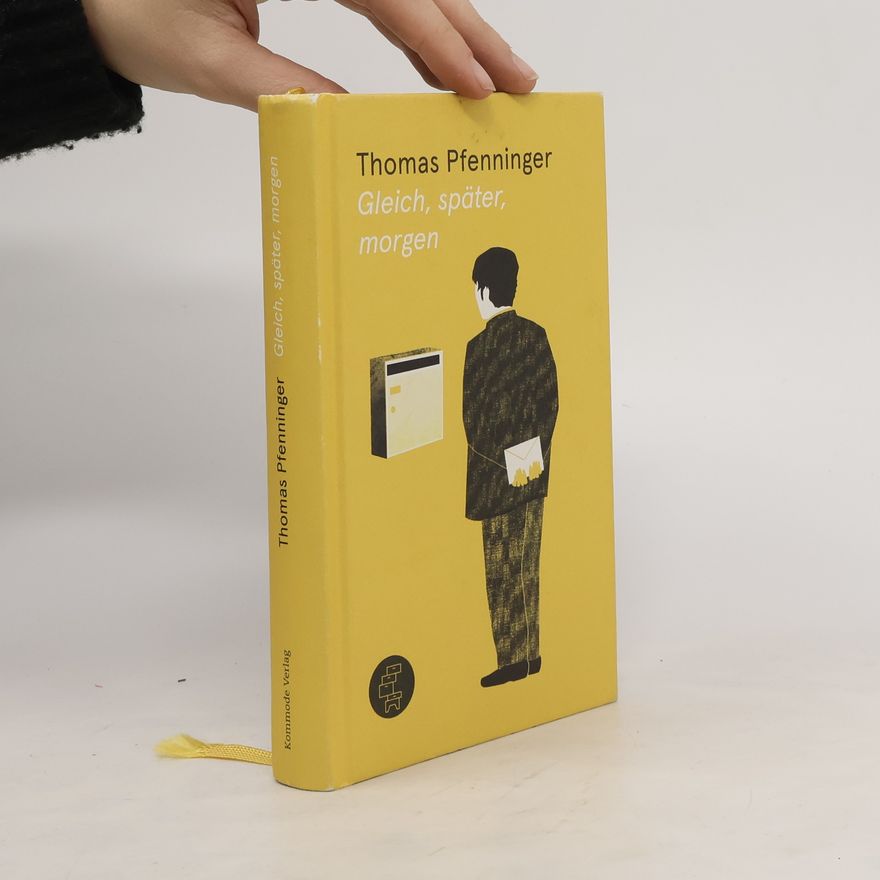 Thomas Pfenninger Gleich, später, morgen